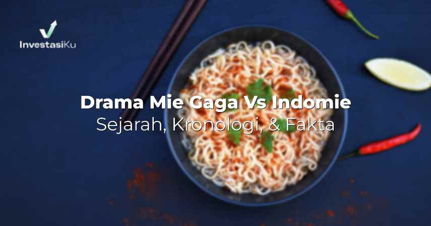 Drama Mie Gaga Vs Indomie - Sejarah, Kronologi, & Fakta